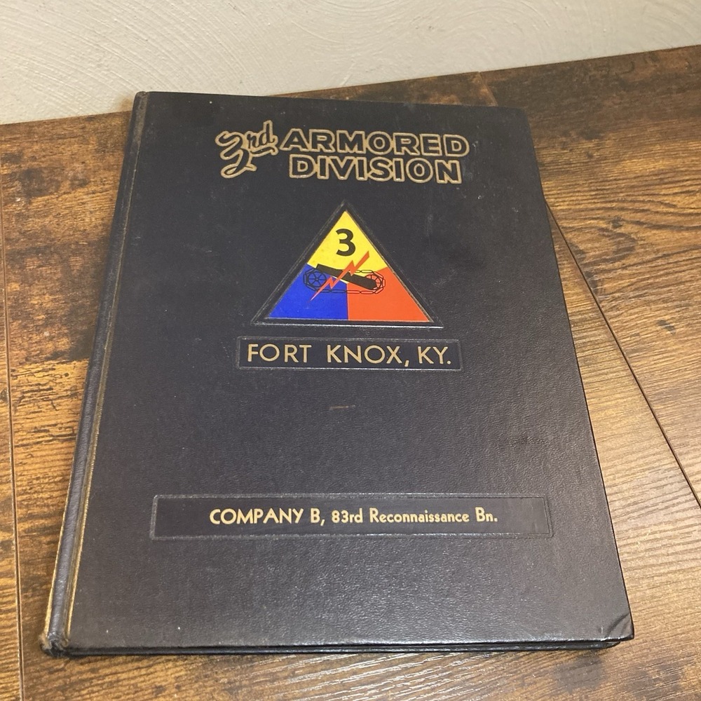 3rd Armored Division Fort Knox Spearhead Company B 83rd Reconnaissance Yearbook